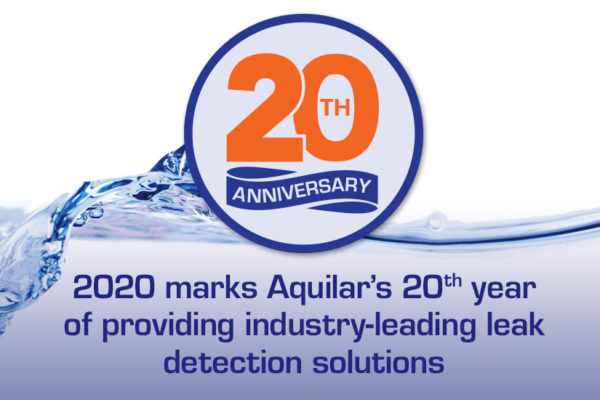 Aquilar - 20 years of providing industry-leading leak detection solutions