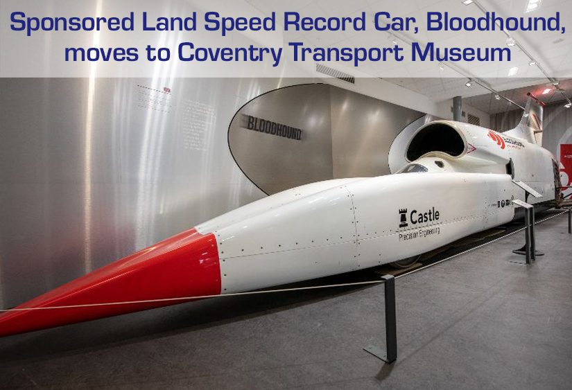 Bloodhound Land Speed Record car moves to Coventry Transport Museum, sponsored by Aquilar